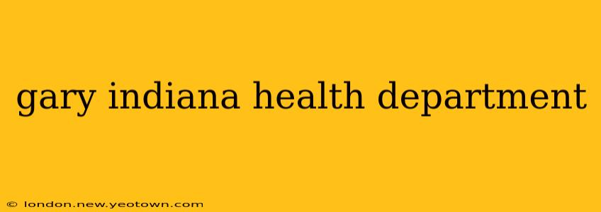gary indiana health department
