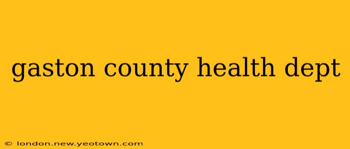 gaston county health dept