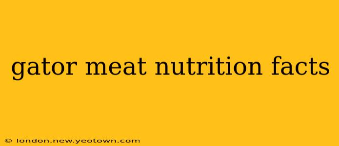 gator meat nutrition facts
