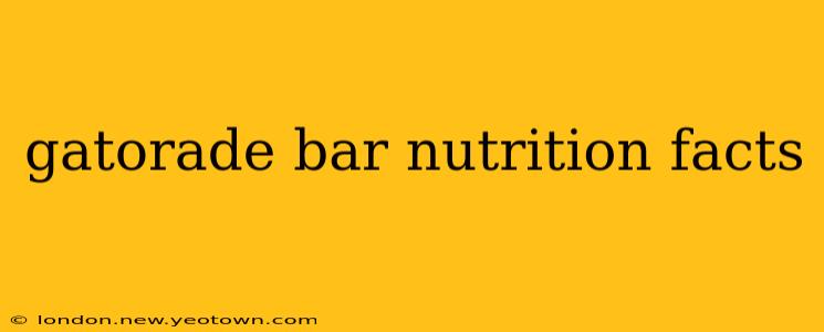 gatorade bar nutrition facts