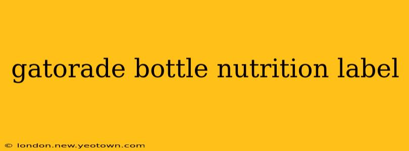 gatorade bottle nutrition label
