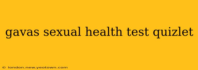 gavas sexual health test quizlet