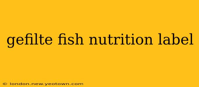 gefilte fish nutrition label