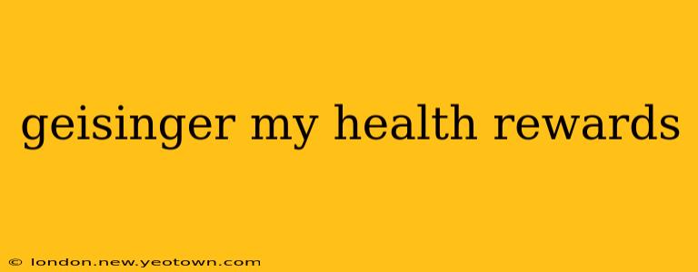 geisinger my health rewards