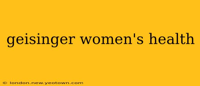 geisinger women's health