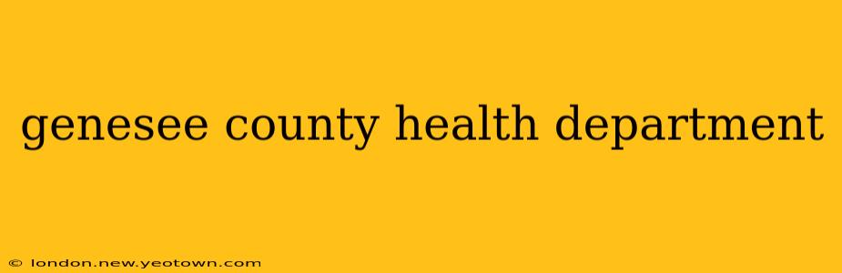 genesee county health department