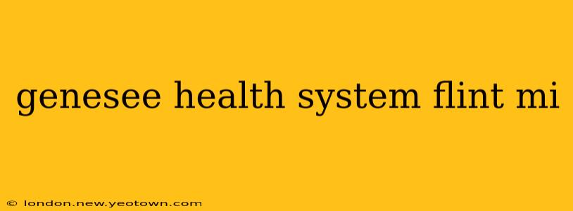genesee health system flint mi