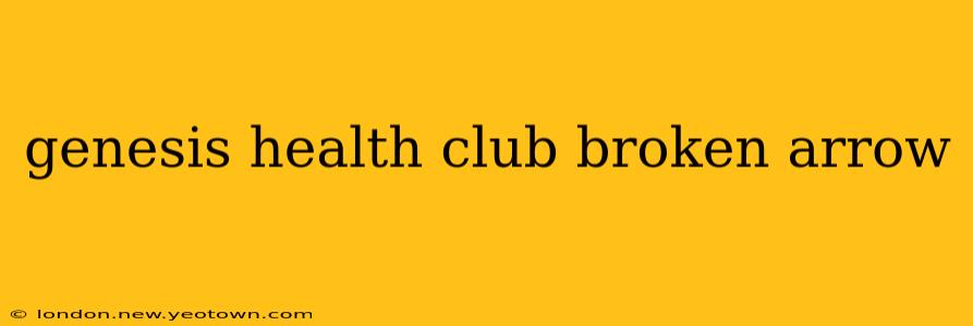 genesis health club broken arrow