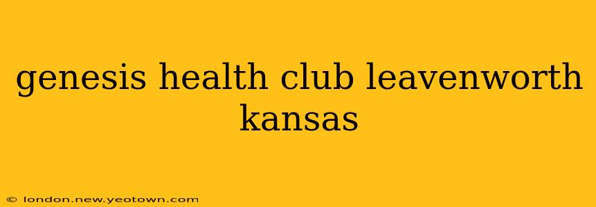 genesis health club leavenworth kansas