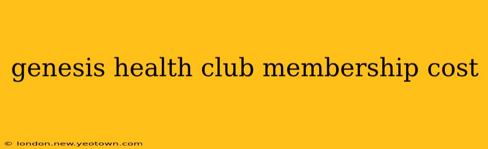 genesis health club membership cost