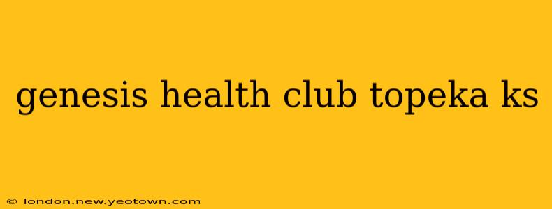 genesis health club topeka ks