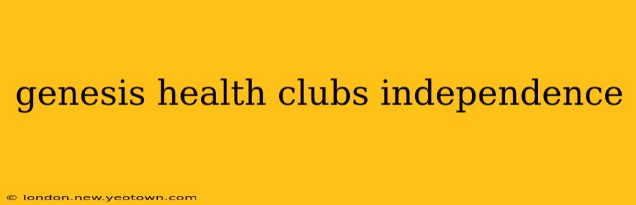 genesis health clubs independence