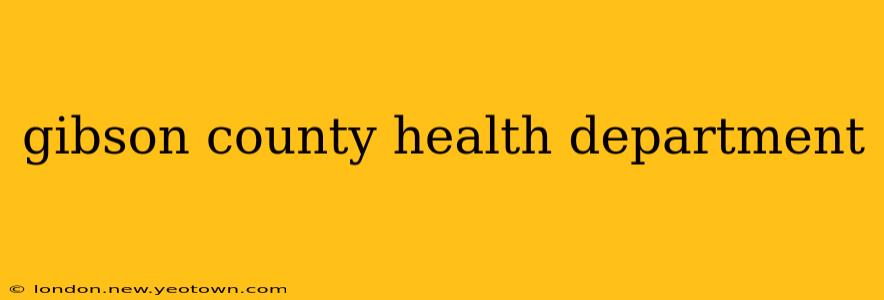 gibson county health department