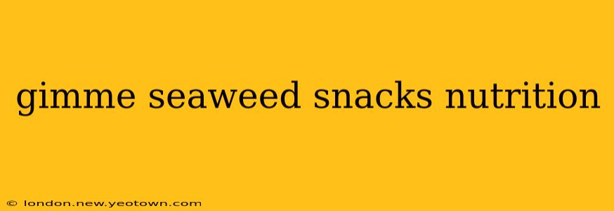 gimme seaweed snacks nutrition