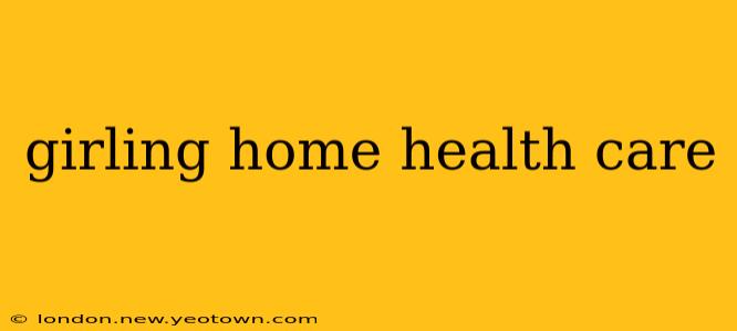 girling home health care