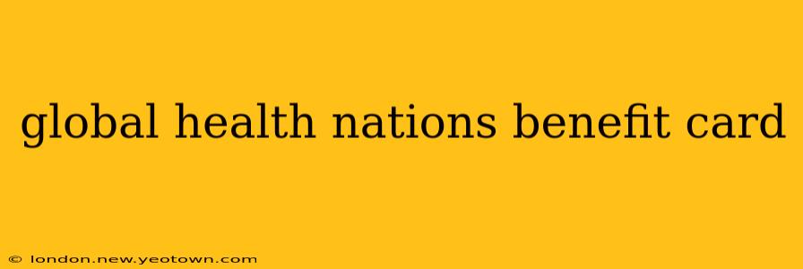 global health nations benefit card