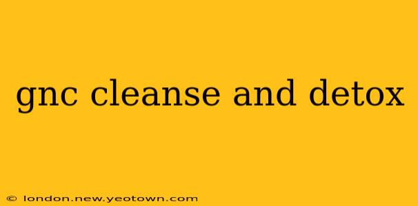 gnc cleanse and detox