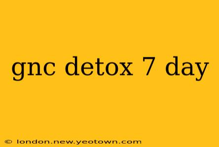 gnc detox 7 day
