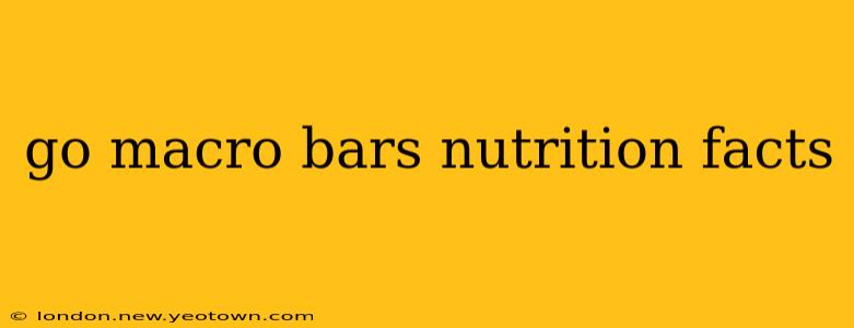 go macro bars nutrition facts