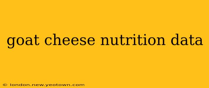 goat cheese nutrition data