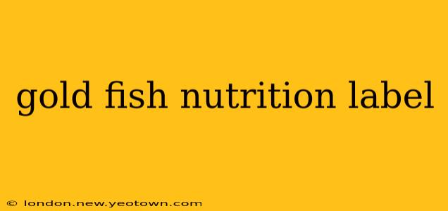 gold fish nutrition label
