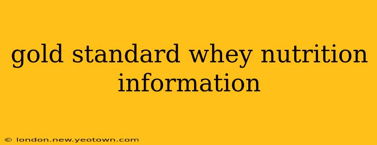 gold standard whey nutrition information