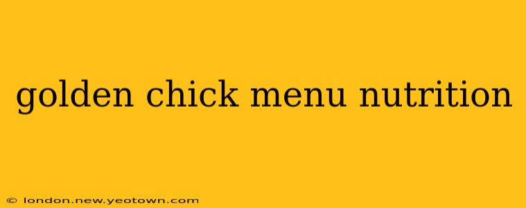 golden chick menu nutrition