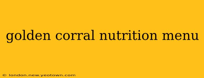 golden corral nutrition menu