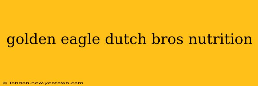 golden eagle dutch bros nutrition