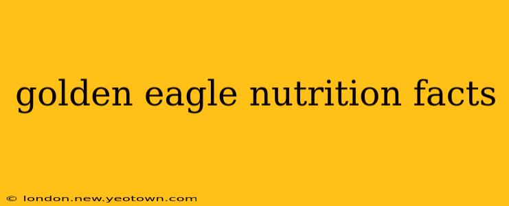 golden eagle nutrition facts