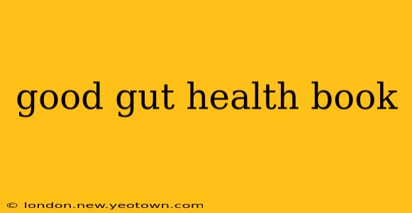good gut health book
