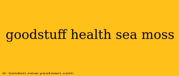 goodstuff health sea moss