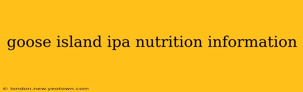 goose island ipa nutrition information