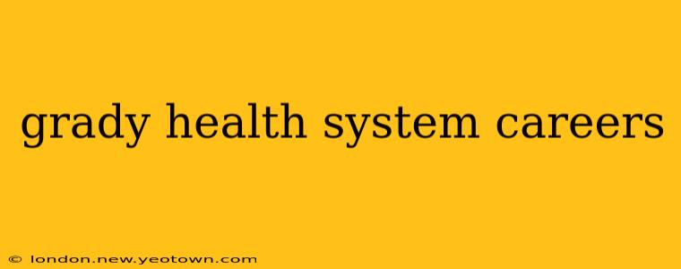 grady health system careers