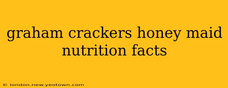 graham crackers honey maid nutrition facts