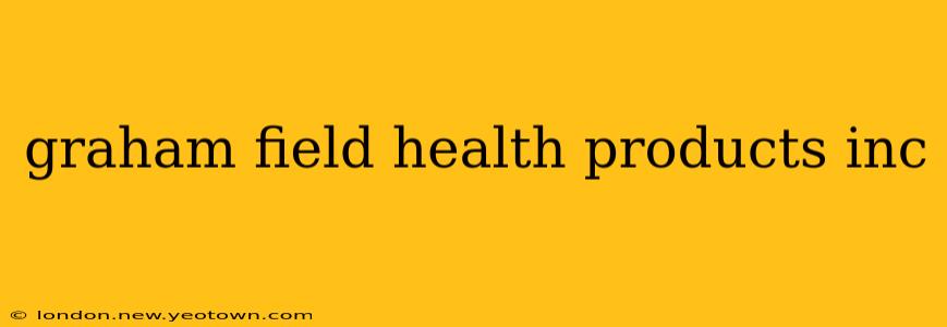 graham field health products inc
