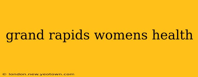 grand rapids womens health