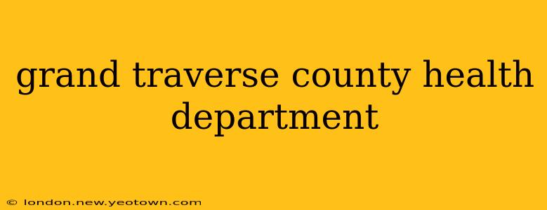 grand traverse county health department