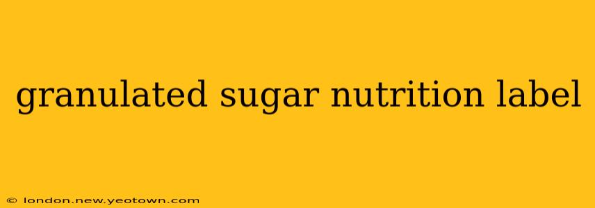 granulated sugar nutrition label