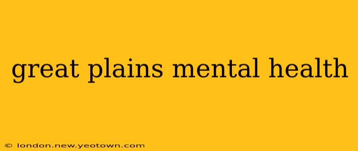 great plains mental health