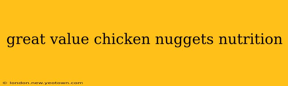 great value chicken nuggets nutrition