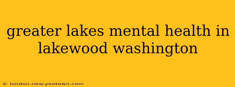 greater lakes mental health in lakewood washington