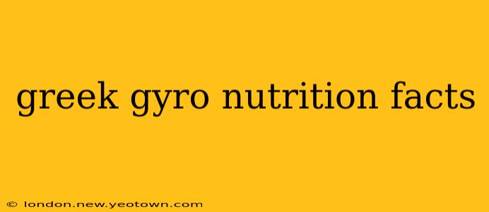 greek gyro nutrition facts