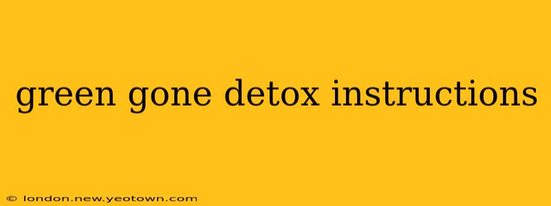 green gone detox instructions