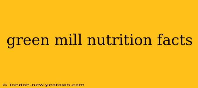green mill nutrition facts