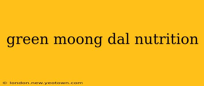 green moong dal nutrition
