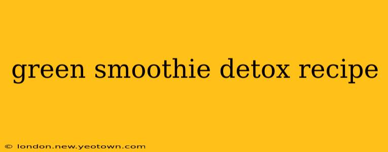 green smoothie detox recipe