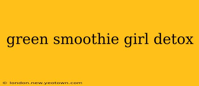 green smoothie girl detox