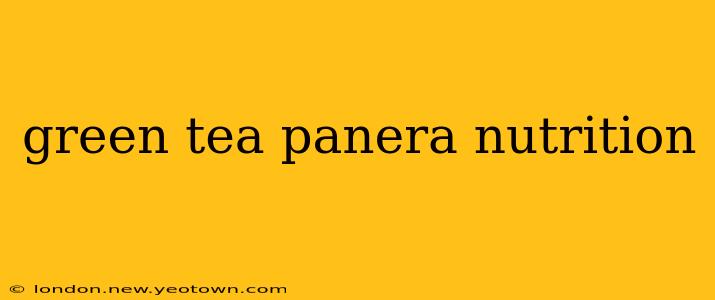 green tea panera nutrition