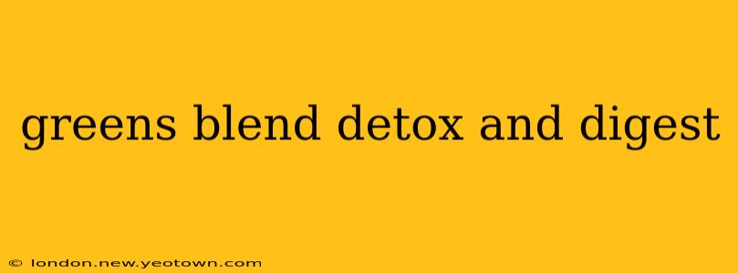 greens blend detox and digest